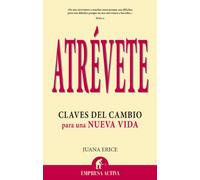 Atrevete: Claves del cambio para una nueva vida: 1 (Narrativa empresarial)