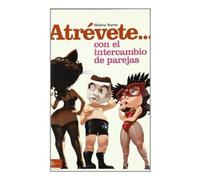 Atrévete... con el intercambio de parejas | Guía de Hélène Barbe | noestabu.com