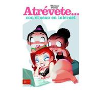 Atrévete... con el sexo en internet | Guía de Thomas Perrin | noestabu.com