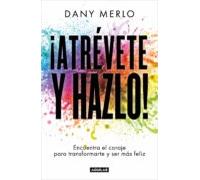 ¡atrévete Y Hazlo! (ebook)