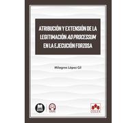 Atribución y extensión de la legitimación ad processum en la ejecución forzosa (monografico)