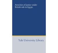 Atrocities of justice under British rule in Egypt,