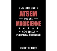 ATSEM pas magicienne humour: Carnet de notes ATSEM | Bloc notes A5 (6x9 pouces - 15,24 x 22,86 cm) | 100 pages lignées à remplir