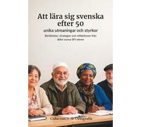 Att lära sig svenska efter 50: unika utmaningar och styrkor