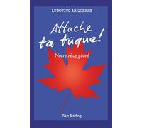 Attache ta tuque ! Notre rêve givré