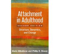 Attachment in Adulthood, Second Edition: Structure, Dynamics, and Change
