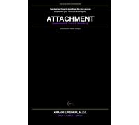 Attachment Made Simple: How Early Relationships Shape Love, Trust, and Connection Throughout Life (The Made Simple Framework: Clear thinking for complex systems.)