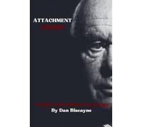 Attachment Theory: A Guide to Bowlbian Psychology: 18 (Psychological Theories)