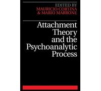 Attachment Theory and the Psychoanalytic Process