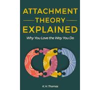 Attachment Theory Explained: Why You Love the Way You Do