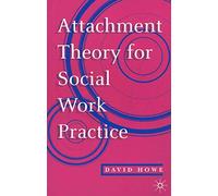Teoría del apego para la práctica del trabajo social