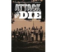Attack and Die: Civil War Military Tactics and the Southern Heritage