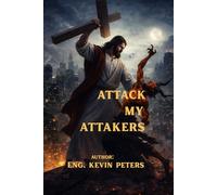 Attack My Attackers: Be Still and Know That I Am God. Psalm 46:10