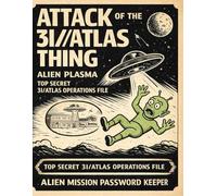 ATTACK OF THE 3I/ATLAS THING - ALIEN PLASMA: The Official Unauthorized Notebook for Intergalactic Retro Sci-Fi Notebook | Vintage UFO Journal Aficionados