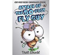 Attack of the 50-Foot Fly Guy! (Fly Guy #19), Volume 19