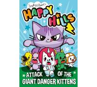 Attack of the Giant Danger Kittens (Volume 1) (Happy Hills)