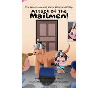 Attack of the Mailmen!: 1 (The Adventures of Wally, Ollie and Polly)