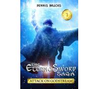 Attack on Godstream (The EternoSword Saga)