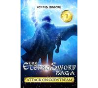 Attack on Godstream (The EternoSword Saga)