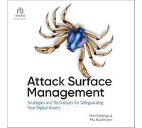 Attack Surface Management: Strategies and Techniques for Safeguarding Your Digital Assets