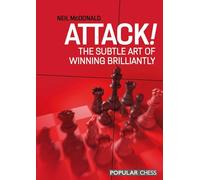 Attack!: The Subtle Art of Winning Brilliantly (Everyman Chess)