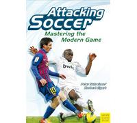 Attacking Soccer: Mastering the Modern Game