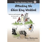 Attacking the Chess King Workbook: Patterns and Strategies for Successful Attacks