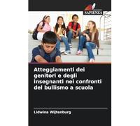 Atteggiamenti dei genitori e degli insegnanti nei confronti del bullismo a scuola