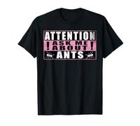 Attention Ask Me About Ants Hormigas Divertido Camiseta