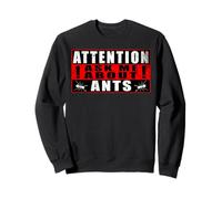 Attention Ask Me About Ants Hormigas Divertido Sudadera