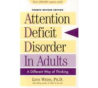 Attention Deficit Disorder in Adults: A Different Way of Thinking