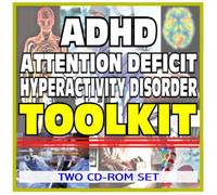 Attention Deficit Hyperactivity Disorder Toolkit - Comprehensive Medical Encyclopedia with Clinical Data, and Practical Information (Two CD-ROM Set)