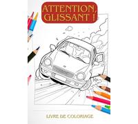 Attention, glissant ! Le livre de coloriage créatif pour les fans de voitures. Voitures coulissantes - Livre de coloriage pour les enfants à partir de ... de coloriage amusants pour les créatifs