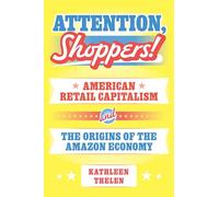 ¡Atención, compradores! – Capitalismo minorista y orígenes de la economía de Amazon