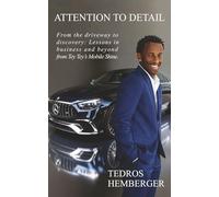 Attention to Detail: From the Driveway to Discovery: Lessons in business and beyond from Tey Tey's Mobile Shine