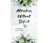 Attention Without Deficit