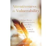 Attentiveness to Vulnerability: A Dialogue Between Emmanuel Levinas, Jean Porter, and the Virtue of Solidarity