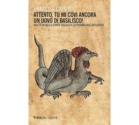 Attento, tu mi covi ancora un uovo di basilisco! Nietzsche nella tradizione teologico-letteraria dell'Anticristo (Filosofie)