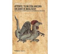 Attento, tu mi covi ancora un uovo di basilisco! Nietzsche nella tradizione teologico-letteraria dell'Anticristo (Filosofie)