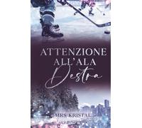 Attenzione all’ala destra (Romanzo sull'hockey su ghiaccio)