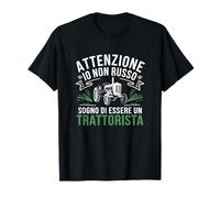 ATTENZIONE Io Non Russo Sogno Di Essere Un Trattorista Camiseta