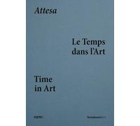 «Attesa». Le temps dans l'art-Time in art. Catalogo della mostra (Parigi, 1 aprile-7 giugno 2026). Ediz. a colori