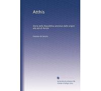 Atthís: Storia della Repubblica ateniese dalle origini alla età di Pericle