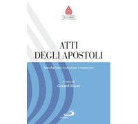 Atti degli Apostoli. Introduzione, traduzione e commento (Nuovissima versione della Bibbia dai testi originali)