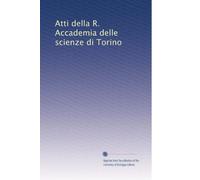 Atti della R. Accademia delle scienze di Torino: Volume 4