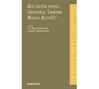 Atti della ventiduesima «Lezione Mario Arcelli»