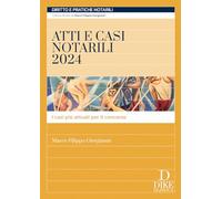 Atti e casi notarili 2024. I casi più attuali per il concorso. Con aggiornamento online (Diritto notarile)