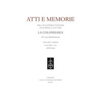 Atti e memorie dell'Accademia toscana di scienze e lettere «La Colombaria». Nuova serie (2024) (Vol. 75): Vol. LXXXIX. 2024 (N.S. - LXXV)
