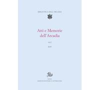 Atti e memorie dell'Arcadia (Vol. 14/2)