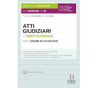Atti giudiziari di diritto penale per l'esame di avvocato. Con aggiornamento online (Obiettivo avvocato)